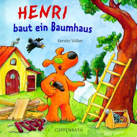 "Die Lieben Sieben" Henri baut ein Baumhaus (Bücher für die Kleinsten) Books