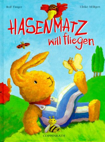 Hasenmatz will fliegen: Ab 4 Jahre (Bilder- und Vorlesebücher) Books