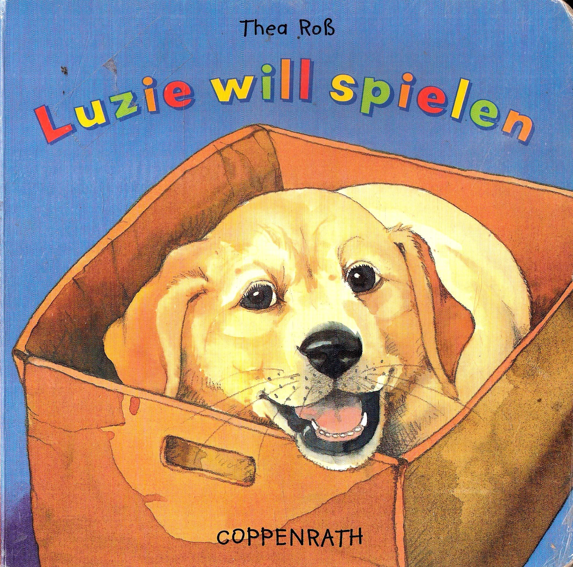 Luzie will spielen: Ein kleiner Hund treibt's bunt (Bücher für die Kleinsten) Books