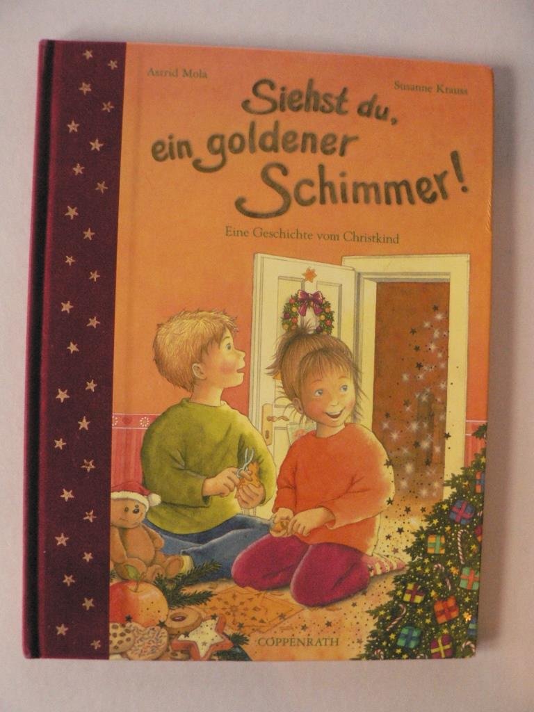 Siehst du, ein goldener Schimmer!: Christkind-Geschichte (Bilder- und Vorlesebücher) Children's books
