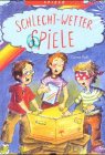 Schlecht-Wetter-Spiele (Kreativ- und Sachbücher) Non-fiction