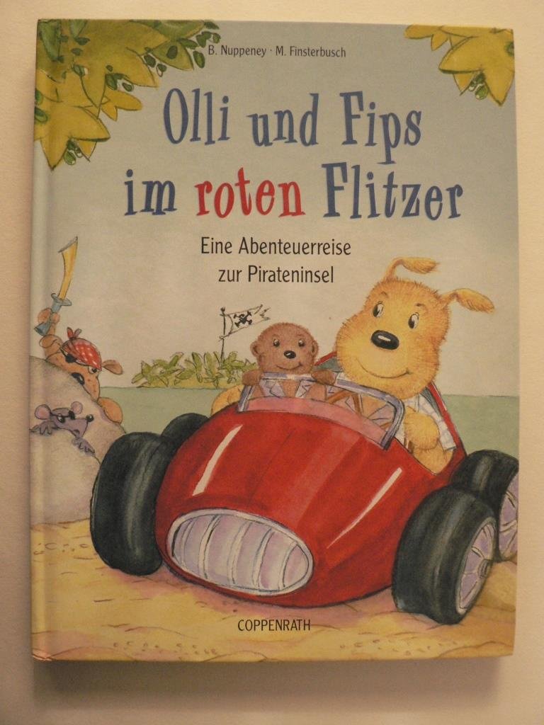 Olli und Fips im roten Flitzer: Eine Abenteuerreise zur Pirateninsel Children's books