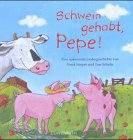 Schwein gehabt, Pepe!: Eine spannende Liedergeschichte (Auge & Ohr - interaktiv) Books