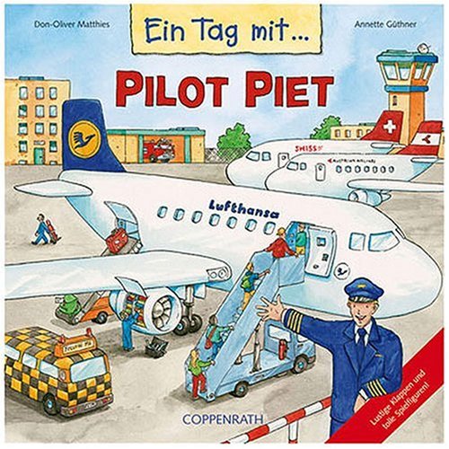 Ein Tag mit Pilot Piet (Kreativ- und Sachbücher) Non-fiction