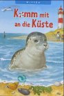 Komm mit an die Küste (Kleine Spiel- & Spaßbücher /Wissen) Non-fiction