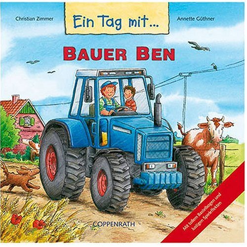 Ein Tag mit Bauer Ben (Kreativ- und Sachbücher) Non-fiction
