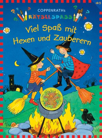 Viel Spaß mit Hexen und Zauberern: Coppenraths Rätselspaß (Coppenraths Rätselspass) Non-fiction