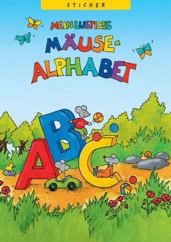 Mein lustiges Mäuse-Alphabet (Kleine Spiel- und Spass Aufkleberbücher) Non-fiction