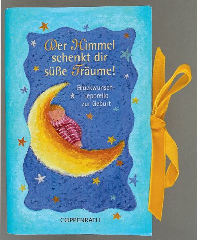 Der Himmel schenkt dir süsse Träume: Glückwunsch-Leporello zur Geburt Parents & Children