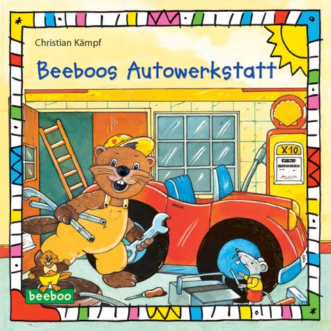 Beeboos Autowerkstatt (Bücher für die Kleinsten) Books