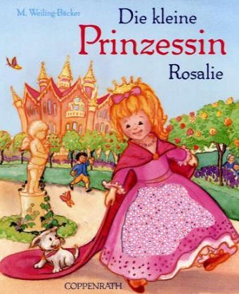 Die kleine Prinzessin Rosalie (Bücher für die Kleinsten) Fairy Tales & Legends