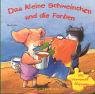 Das kleine Schweinchen und die Farben: Mit Verwandelklappen (Bücher für die Kleinsten) Children's books