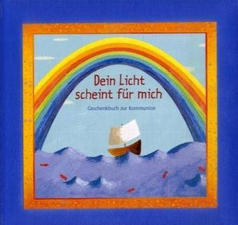 Dein Licht scheint für mich - Geschenkbuch zur Kommunion: Ausgabe Regenbogen Non-fiction