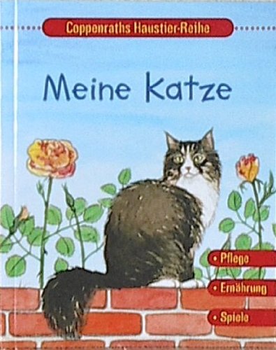 Meine Katze (Coppenraths Haustier-Reihe) Non-fiction