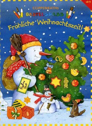 Fröhliche Weihnachtszeit! (Coppenraths Bastelspass) Non-fiction