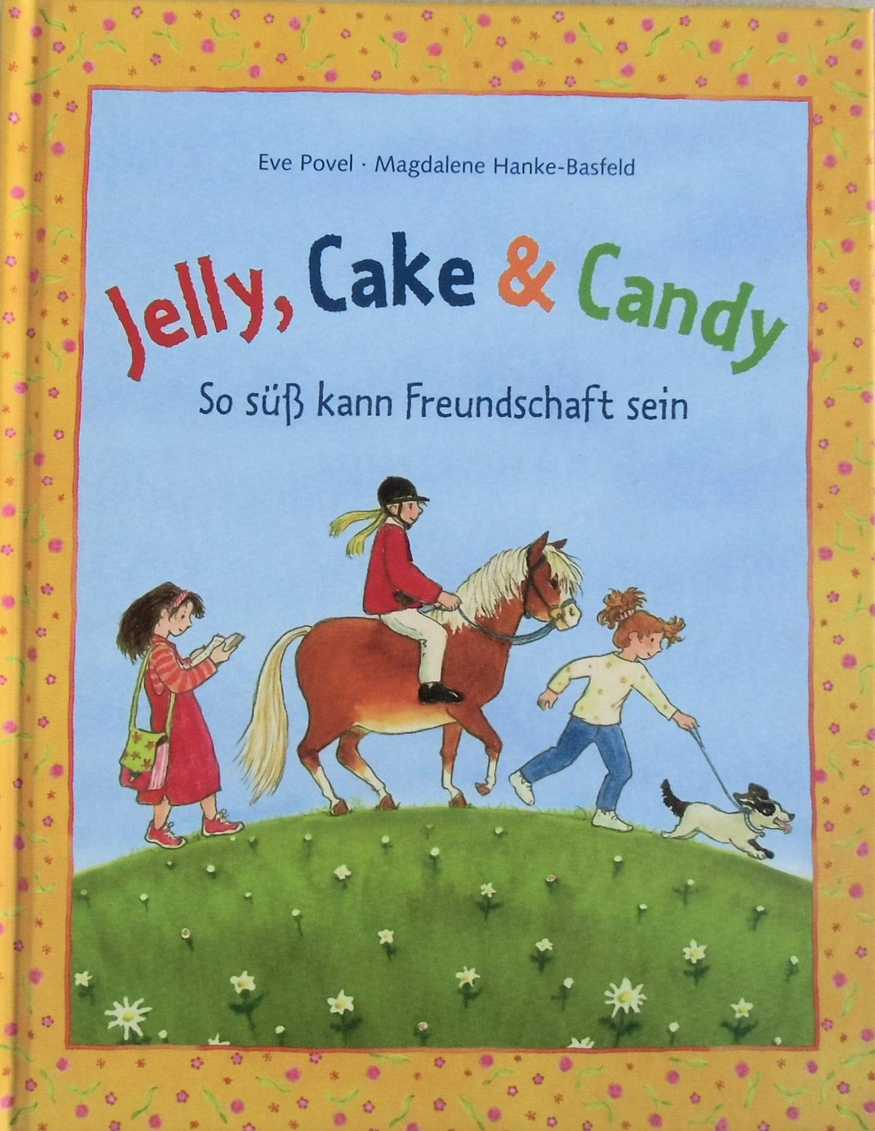 Jelly, Cake & Candy: So süß kann Freundschaft sein (Bilder- und Vorlesebücher) Books