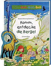 Komm, entdecke die Berge!: Natur-Sach-Mach-Buch Non-fiction