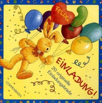 Felix - Einladung!: 20 originelle Einladungsbriefe Non-fiction