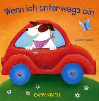 Wenn ich unterwegs bin (Bücher für die Kleinsten) Children's books