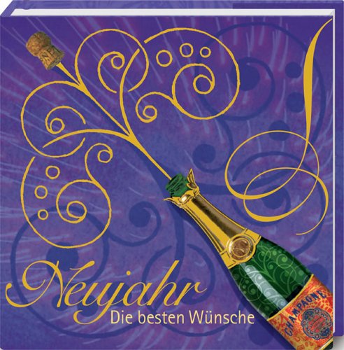 Neujahr - Die besten Wünsche (Geschenkbücher - BiblioPhilia) Lifestyle