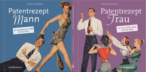 Patentrezept Mann /Patentrezept Frau: So bekommen Sie ihn in den Griff /So frisst sie Ihnen aus der Hand (Geschenkbücher für Erwachsene) Lifestyle