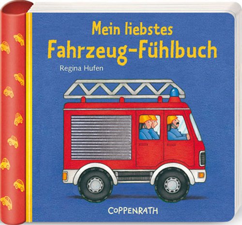 Mein liebstes Fahrzeuge-Fühlbuch (Bücher für die Kleinsten) Children's books