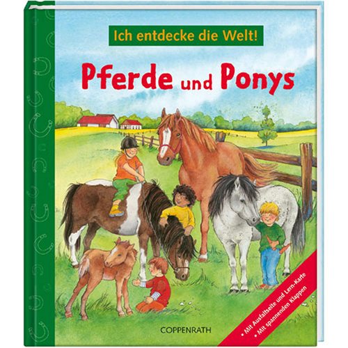 Pferde und Ponys: Ich entdecke die Welt! (Kreativ- und Sachbücher) Non-fiction