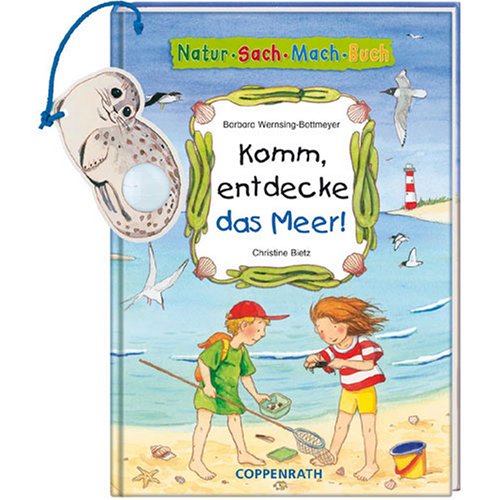 Komm, entdecke das Meer! (Kreativ- und Sachbücher) Non-fiction