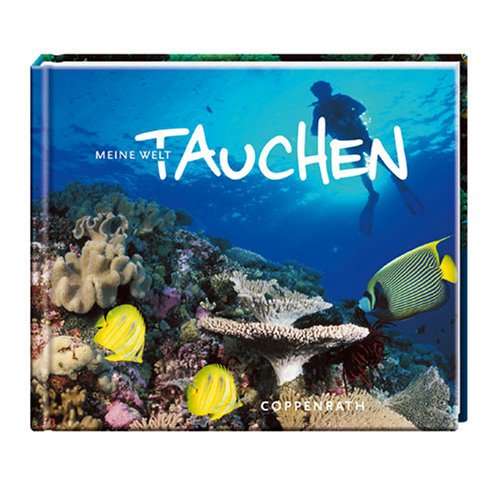 Tauchen: Meine Welt (Geschenkbücher für Erwachsene) Sports