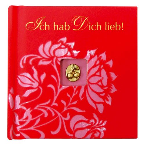 Ich hab dich lieb!: Verkaufseinheit (Kleine Geschenkbücher) Living & Furnishing