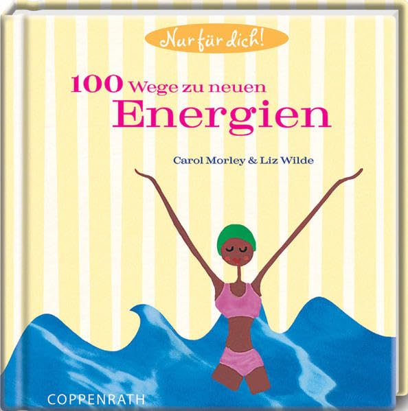 100 Wege zu neuen Energien (Geschenkbücher für Erwachsene) Lifestyle