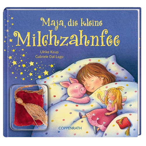 Maja, die kleine Milchzahnfee (Bilder- und Vorlesebücher) Children's books