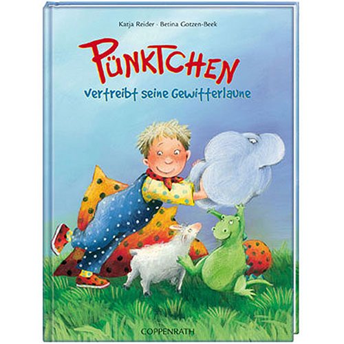 Pünktchen vertreibt seine Gewitterlaune (Bilder- und Vorlesebücher) Children's books