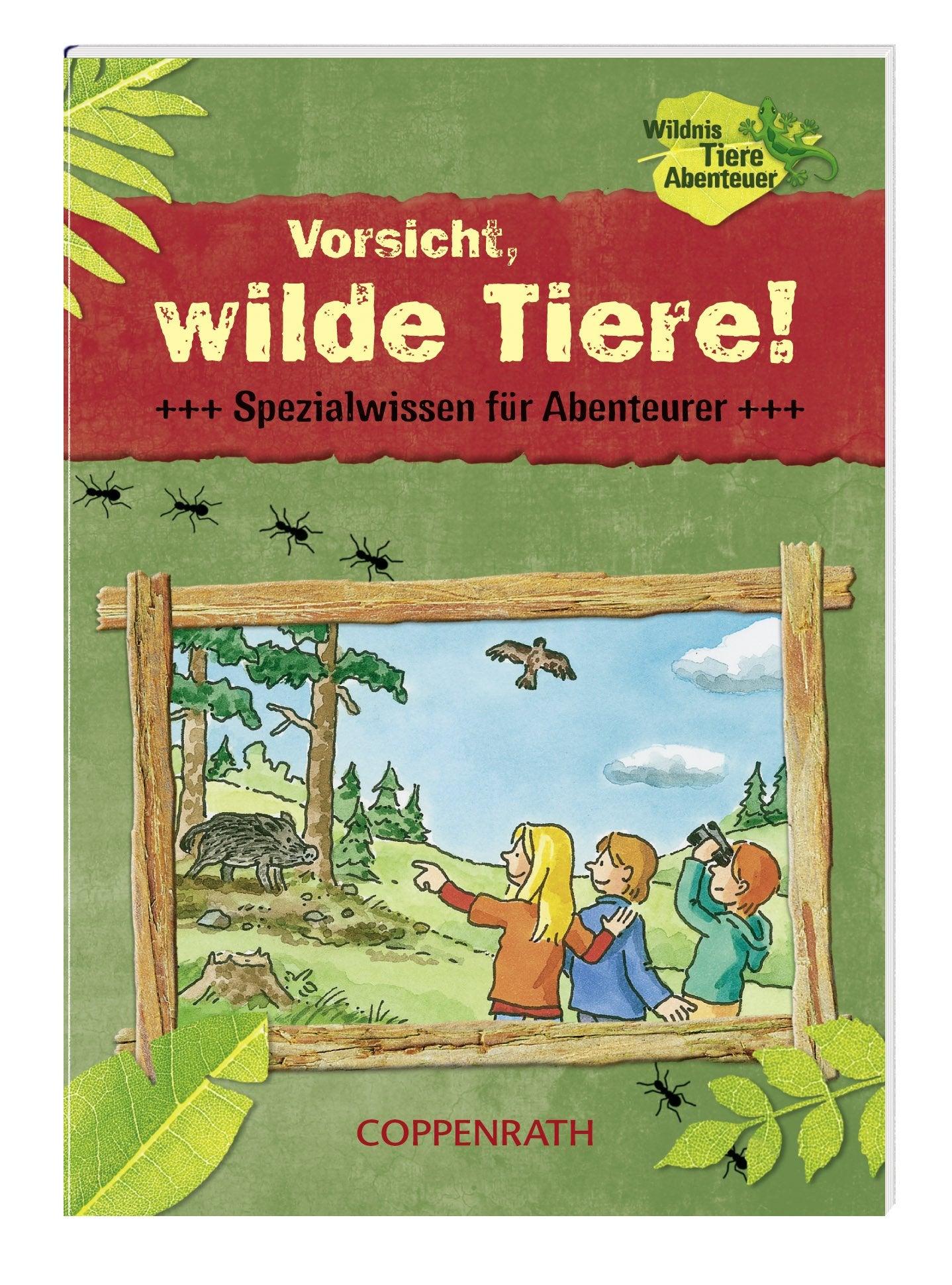 Vorsicht, wilde Tiere!: Spezialwissen für Abenteurer (Verkaufseinheit) (Kreativ- und Sachbücher) Non-fiction