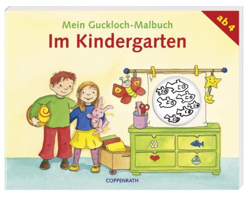 Mein Guckloch-Malbuch: Im Kindergarten: (Verkaufseinheit) (Kreativ- und Sachbücher) Non-fiction