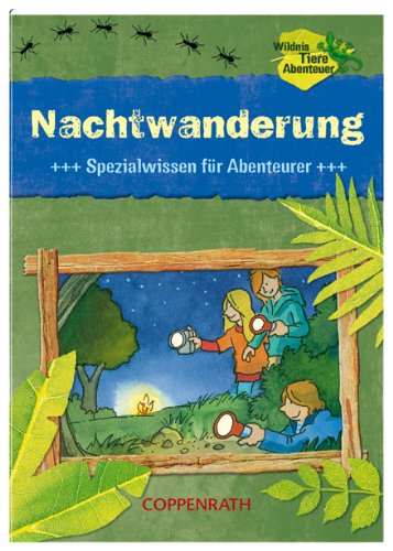 Nachtwanderung - Spezialwissen für Abenteurer: (Verkaufseinheit) (Kreativ- und Sachbücher) Non-fiction