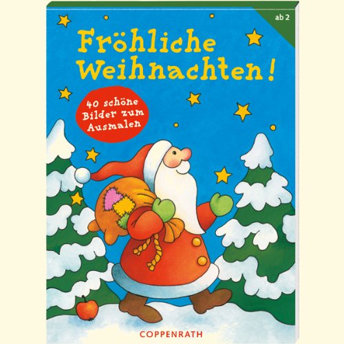 Fröhliche Weihnachten!: 40 schöne Bilder zum Ausmalen (Kreativ- und Sachbücher) Non-fiction