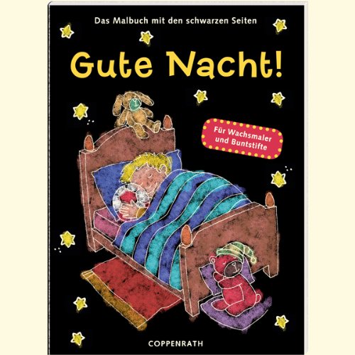 Das Malbuch mit den schwarzen Seiten - Gute Nacht!: (Verkaufseinheit) (Kreativ- und Sachbücher) Non-fiction