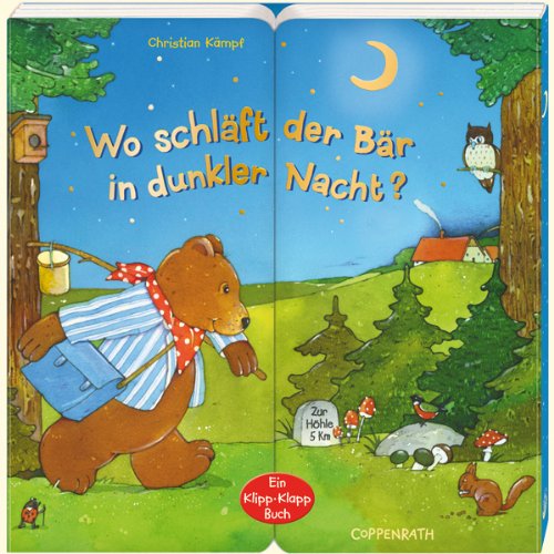 Wo schläft der Bär in dunkler Nacht?: Ein Klipp-Klapp-Buch (Bücher für die Kleinsten) Children's books