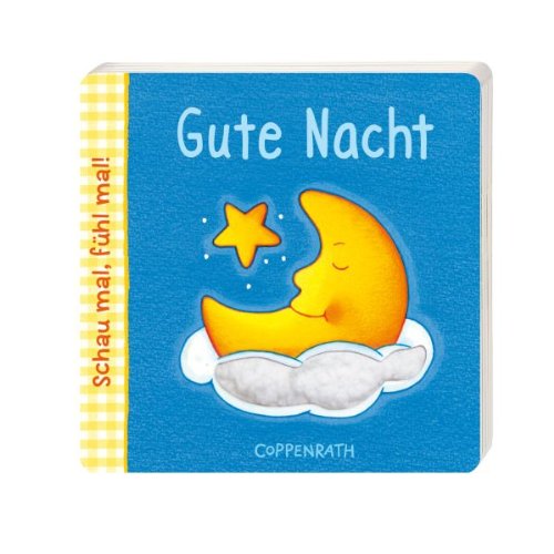 Schau mal, fühl mal! - Gute Nacht: (Verkaufseinheit) (Bücher für die Kleinsten) Children's books