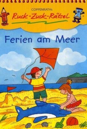 Ferien am Meer: Ruck-Zuck-Rätsel. Verkaufseinheit (Coppenraths Ruck-Zuck-Rätsel) Non-fiction