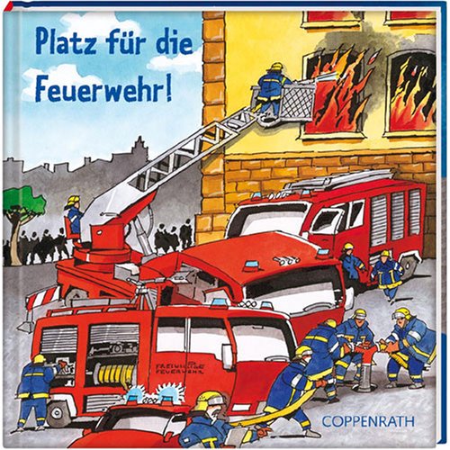 Platz für die Feuerwehr! (Kreativ- und Sachbücher) Non-fiction