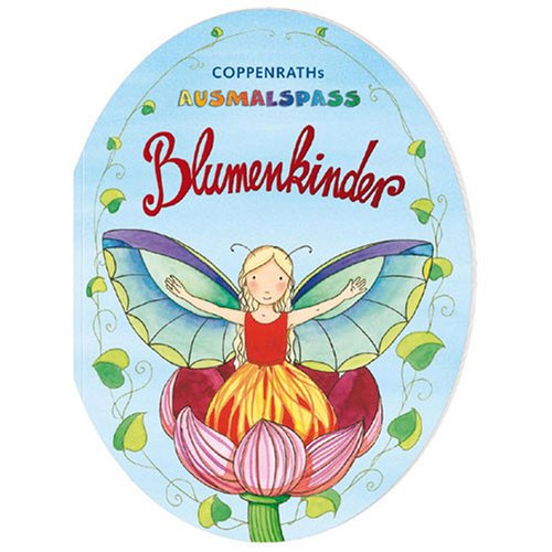 Blumenkinder (Coppenraths Ausmalspass) Non-fiction