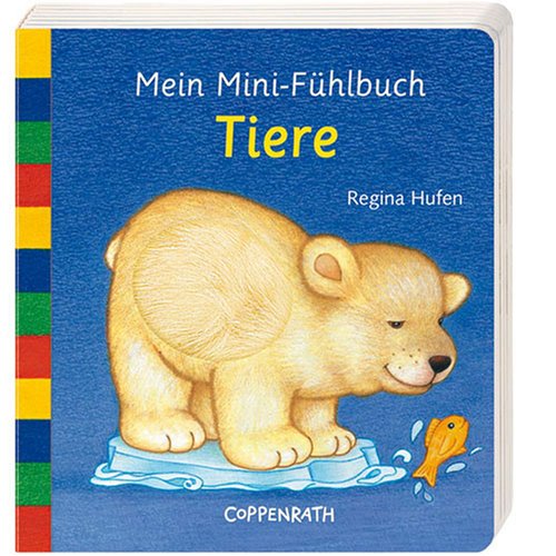 Tiere: Mein Mini-Fühlbuch (Bücher für die Kleinsten) Children's books