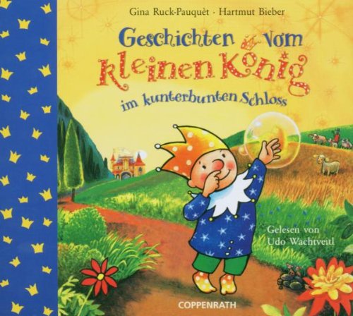 Geschichten vom kleinen König im kunterbunten Schloss (Edition Auge & Ohr) Non-fiction