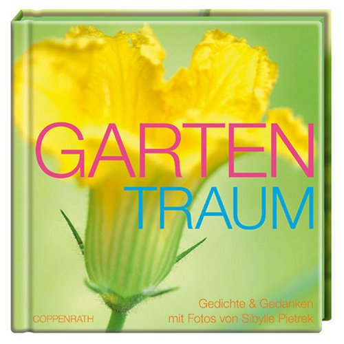 GartenTraum: Gedichte & Gedanken (Geschenkbücher für Erwachsene) Lifestyle
