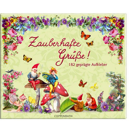 Zauberhafte Grüße!: 182 geprägte Aufkleber (Geschenkbücher für Erwachsene) Lifestyle
