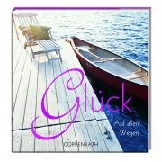 Glück: Auf allen Wegen (Geschenkbücher für Erwachsene) Lifestyle