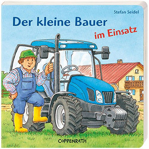 Der kleine Bauer im Einsatz (Bücher für die Kleinsten) Children's books