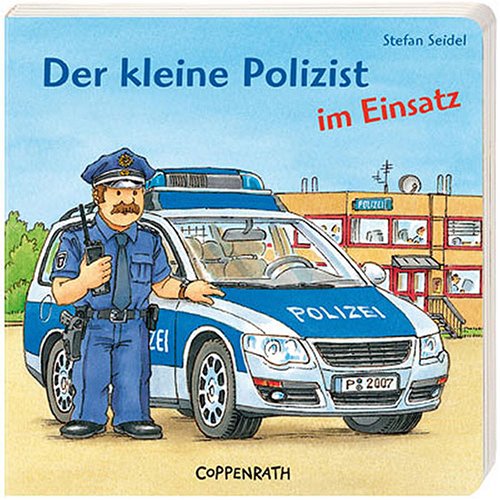 Der kleine Polizist im Einsatz (Bücher für die Kleinsten) Children's books